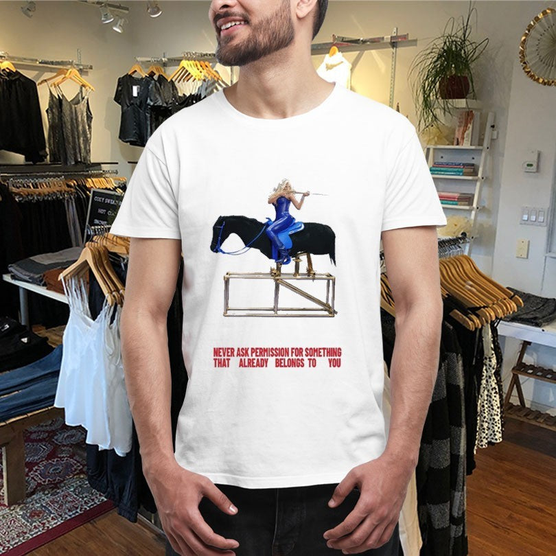Official Beyoncé American Requiem Never Ask Permission For Something That Already Belongs To You Shirts