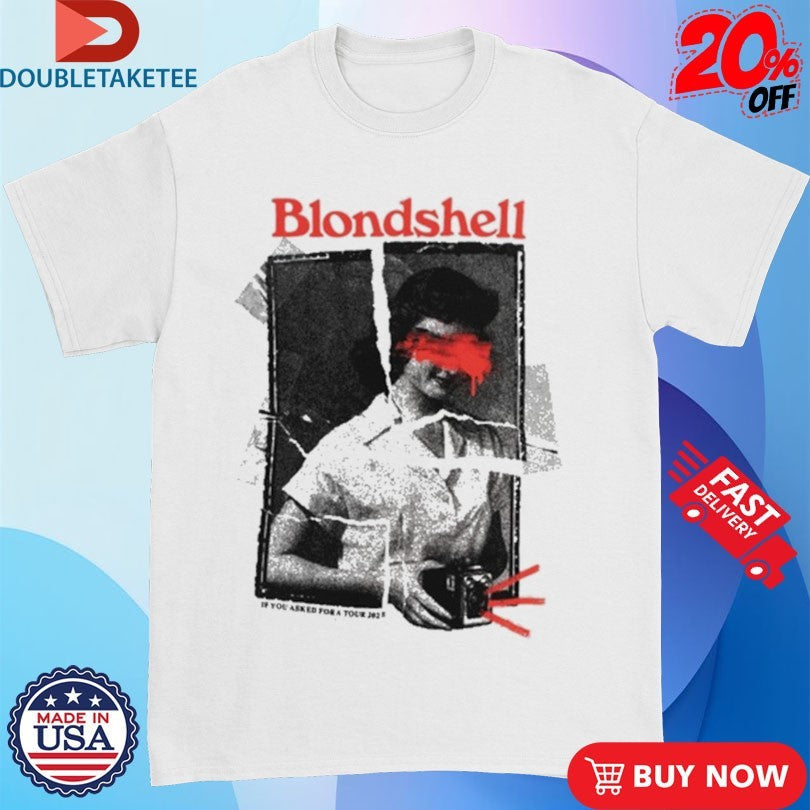 Official Blondshell If You Asked For A Tour 2025 Shirts Unisex , , , Long Sleeve Tee