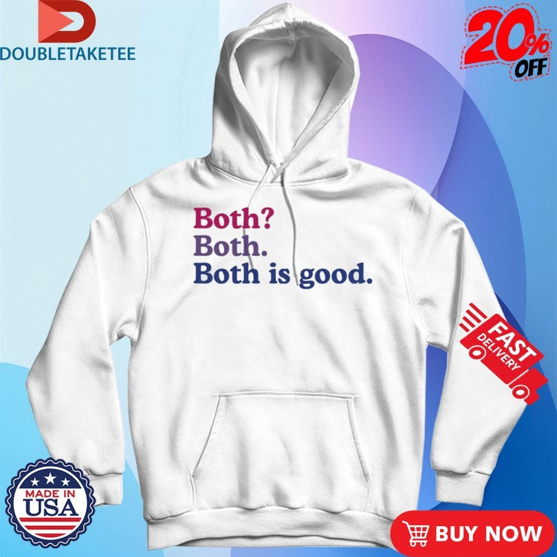 Official Both Both. Both Is Good Shirts Unisex , , , Long Sleeve Tee