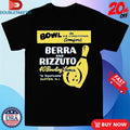 Official Bowl Berra And Rizzuto 40 Bowling Lanes Shirts Unisex , , , Long Sleeve Tee