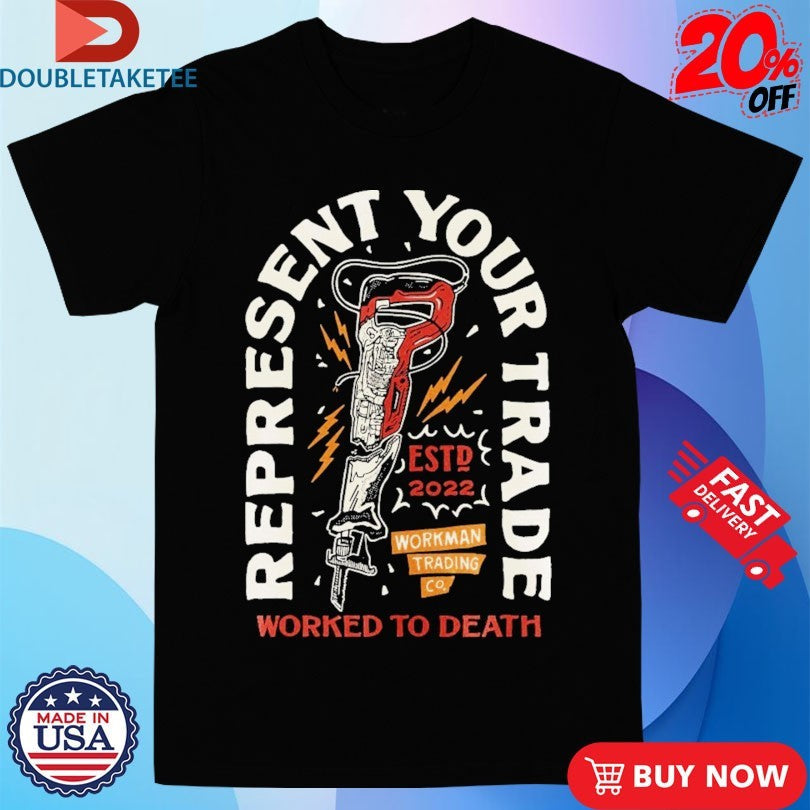 Official Built For The Trade Worked To Death Sawzall Workman Trading Co Shirts Unisex , , , Long Sleeve Tee