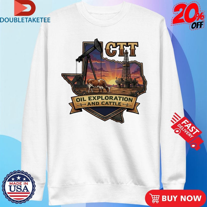 Official CTT Oil Exploration And Cattle TX Shirts Unisex , , , Long Sleeve Tee