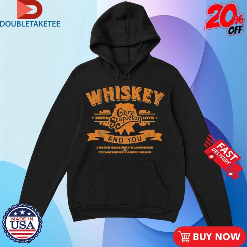 Official Chris Stapleton The Whiskey &amp; You Est 1978 Shirts Unisex , , , Long Sleeve Tee