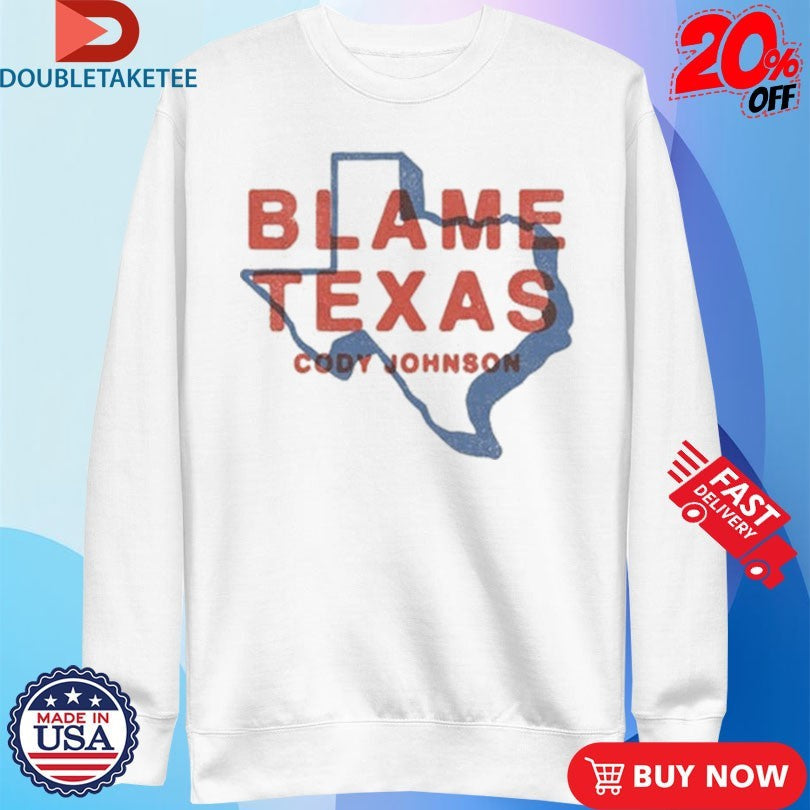 Official Cody Johnson Blame Texas Shirts Unisex , , , Long Sleeve Tee