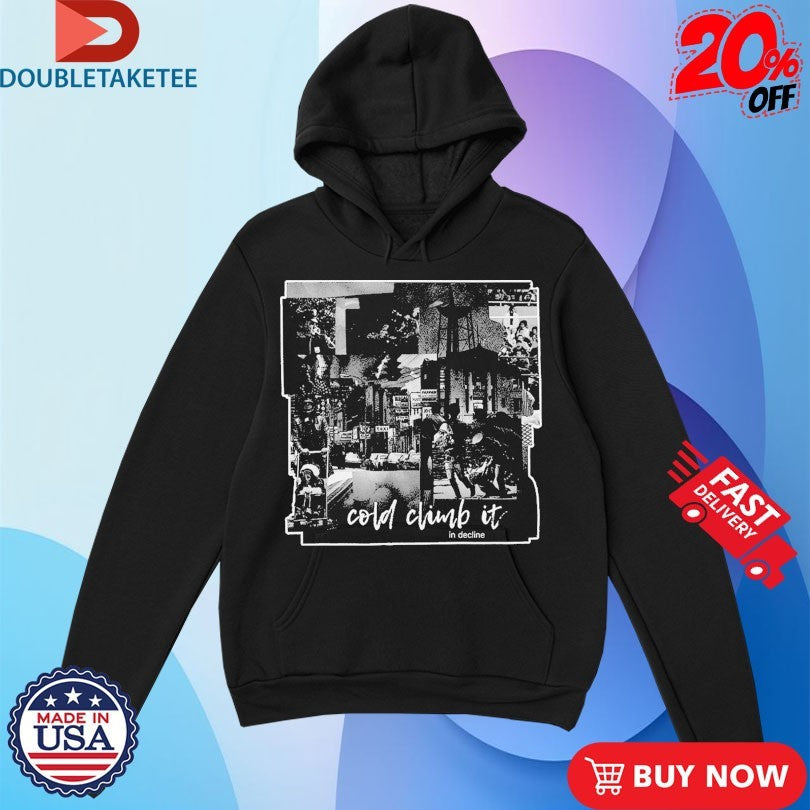 Official Cold Climb It In Decline Shirts Unisex , , , Long Sleeve Tee