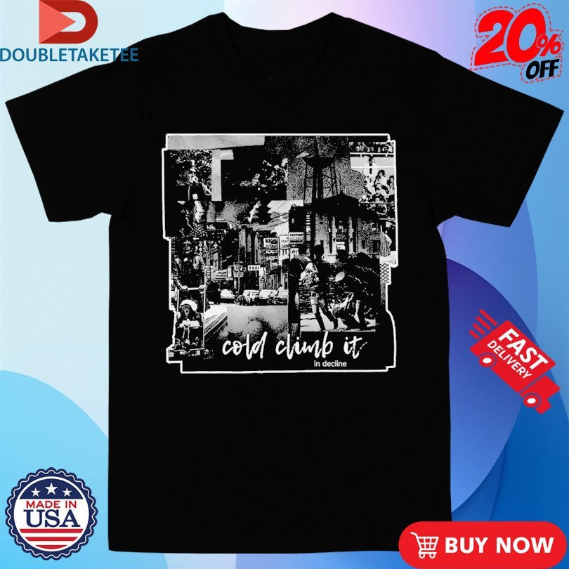 Official Cold Climb It In Decline Shirts Unisex , , , Long Sleeve Tee