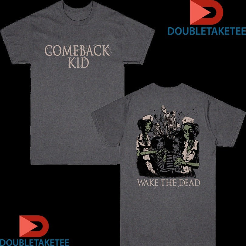 Official Comeback Kid Wake The Dead Nurses Shirts Unisex , , , Long Sleeve Tee