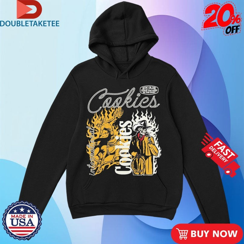 Official Cookies Muerte Rodeo Ride Or Die Leave The Rest In The Dust Shirts Unisex , , , Long Sleeve Tee