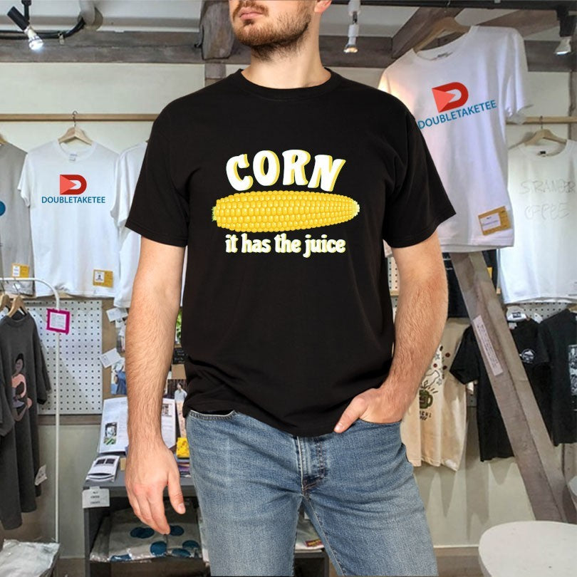Official Corn It Has The Juice Shirts Unisex , , , Long Sleeve Tee