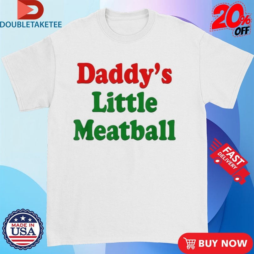 Official Cortisa Star Daddy’s Little Meatball Shirts Unisex , , , Long Sleeve Tee