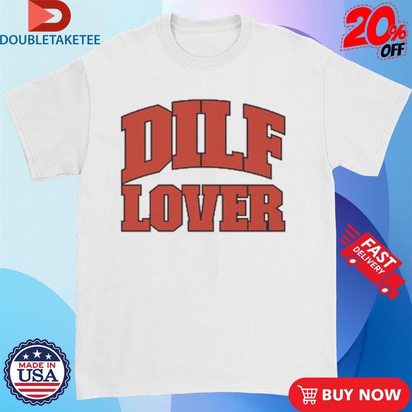 Official DILF Lover Shirts Unisex , , , Long Sleeve Tee