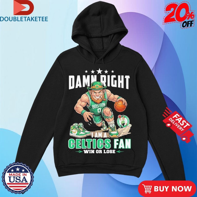 Official Damn Right I Am A Boston Celtics Fan Win Or Lose Mascot Shirts Unisex , , , Long Sleeve Tee