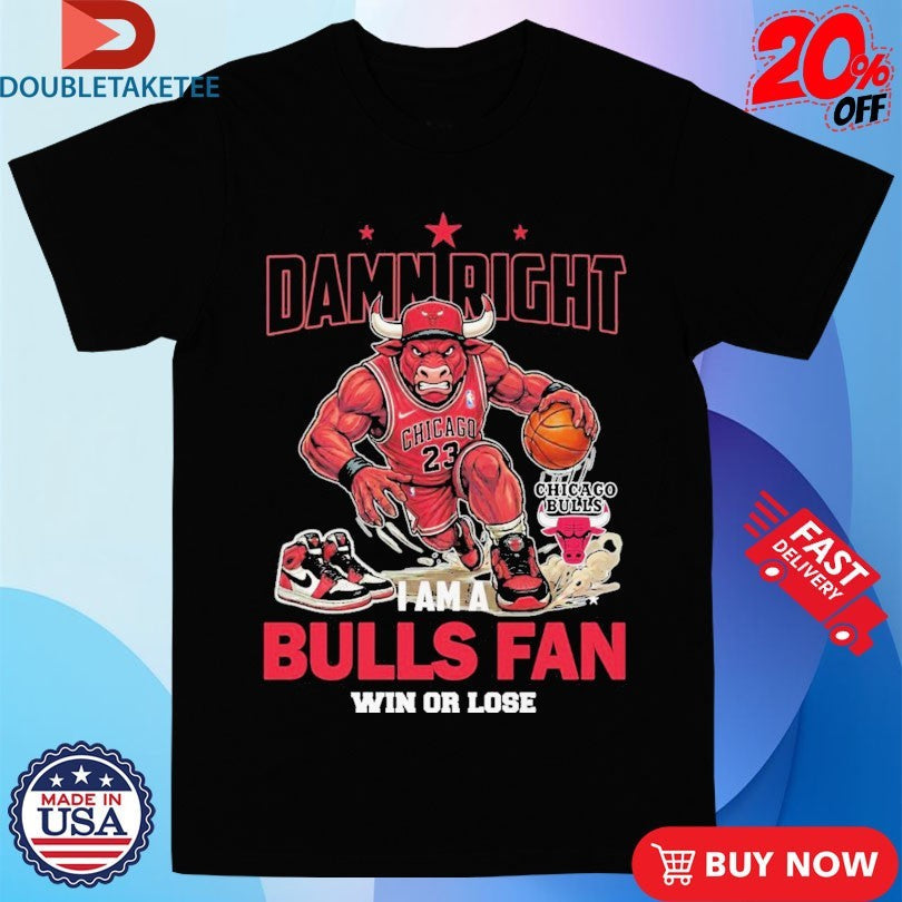 Official Damn Right I Am A Chicago Bulls Fan Win Or Lose Mascot Shirts Unisex , , , Long Sleeve Tee