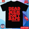 Official Delilah Bon Dead Men Don’t Rape Shirts Unisex , , , Long Sleeve Tee