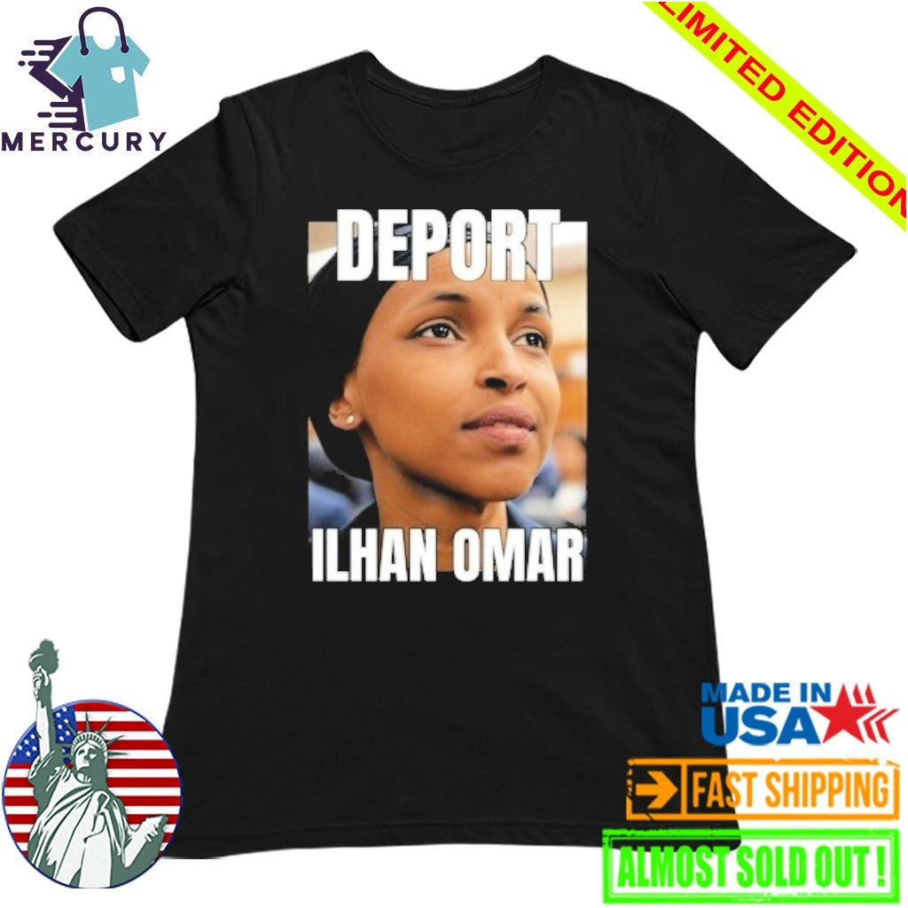 Deport Ilhan Omar Shirt