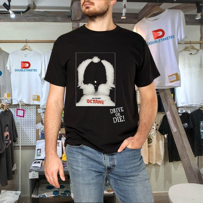 Official Don Toliver Octane Drive Or Die Shirts Unisex , , , Long Sleeve Tee