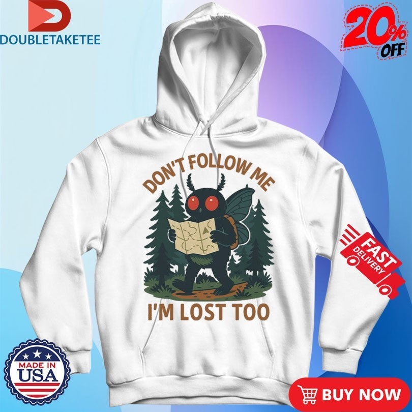 Official Don’t Follow Me I’m Lost Too Mothman Shirts Unisex , , , Long Sleeve Tee