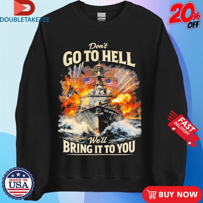 Official Don’t Go To Hell We’ll Bring The Fire American Flag Shirts Unisex , , , Long Sleeve Tee