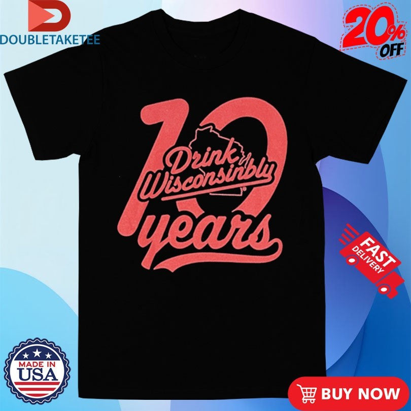 Official Drink Wisconsinbly 10-Year Anniversary Shirts Unisex , , , Long Sleeve Tee