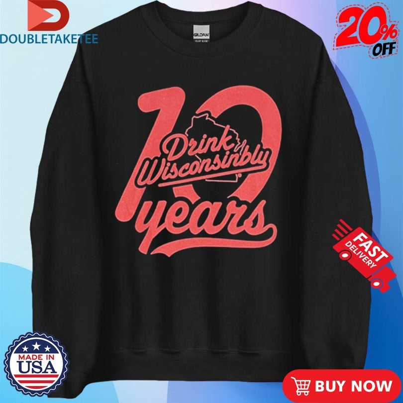 Official Drink Wisconsinbly 10-Year Anniversary Shirts Unisex , , , Long Sleeve Tee