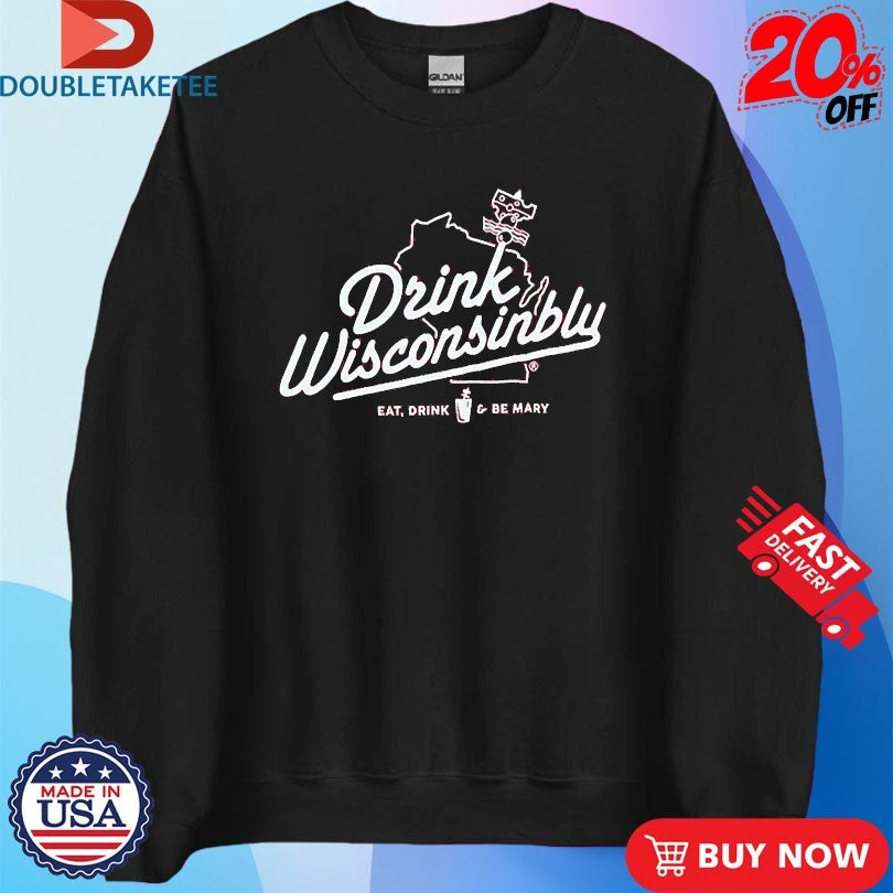 Official Drink Wisconsinbly Bloody Mary Eat Drink Be Mary Shirts Unisex , , , Long Sleeve Tee