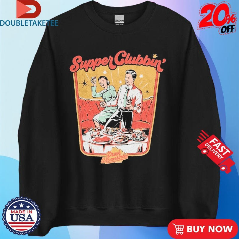 Official Drink Wisconsinbly Supper Clubbin Shirts Unisex , , , Long Sleeve Tee