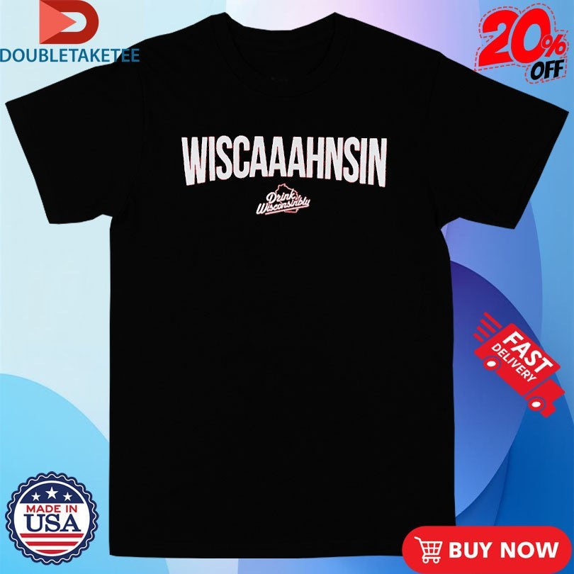Official Drink Wisconsinbly Wiscaaahnsin Shirts Unisex , , , Long Sleeve Tee