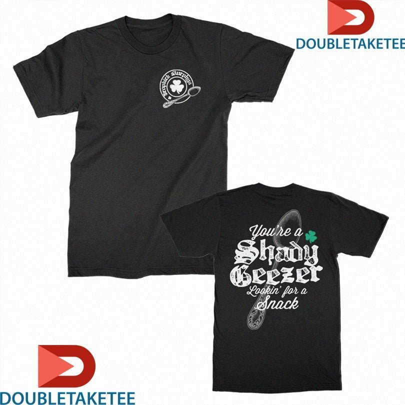 Official Dropkick Murphys You’re A Shady Geezer Lookin’ For A Snack Shirts Unisex , , , Long Sleeve Tee