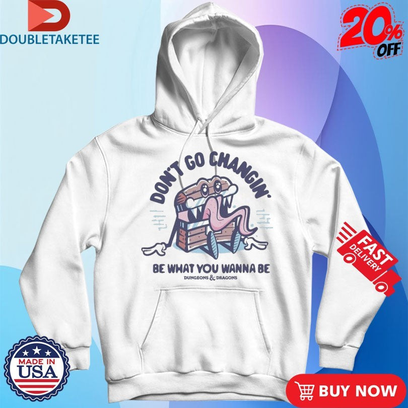 Official Dungeons &amp; Dragons Don’t Go Changin Be What You Wanna Be Mimic Shirts Unisex , , , Long Sleeve Tee
