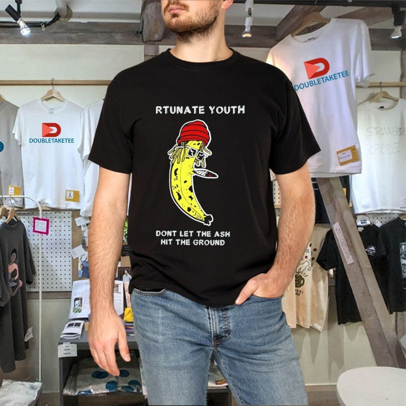 Official Fortunate Youth Don’t Let The Ash Hit The Ground Smoking Banana Shirts Unisex , , , Long Sleeve Tee