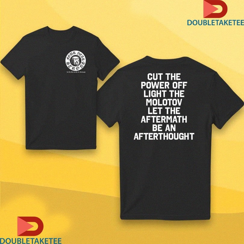 Official Four Year Strong Cut The Power Off Light The Molotov Let The Aftermath Be An Afterthought Dog Crown Shirts