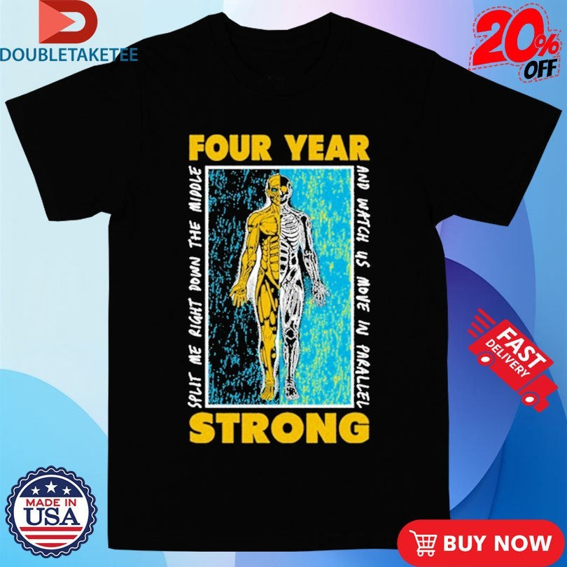 Official Four Year Strong Split Down The Middle And Watch Us Move In Parallel Shirts Unisex , , , Long Sleeve Tee