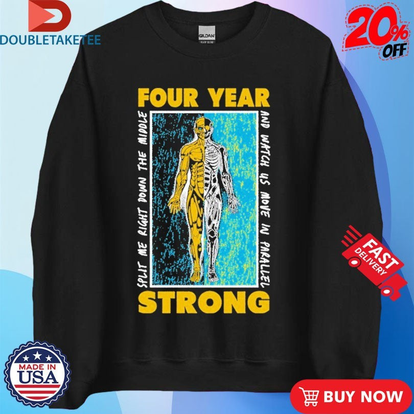 Official Four Year Strong Split Down The Middle And Watch Us Move In Parallel Shirts Unisex , , , Long Sleeve Tee