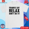 Official Frankie Say Relax Don’t Do It! Shirts Unisex , , , Long Sleeve Tee