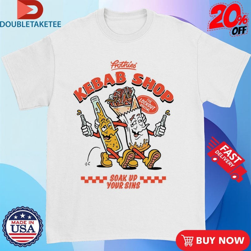 Official Frothies Kebab Shop Soak Up Your Sins Shirts Unisex , , , Long Sleeve Tee