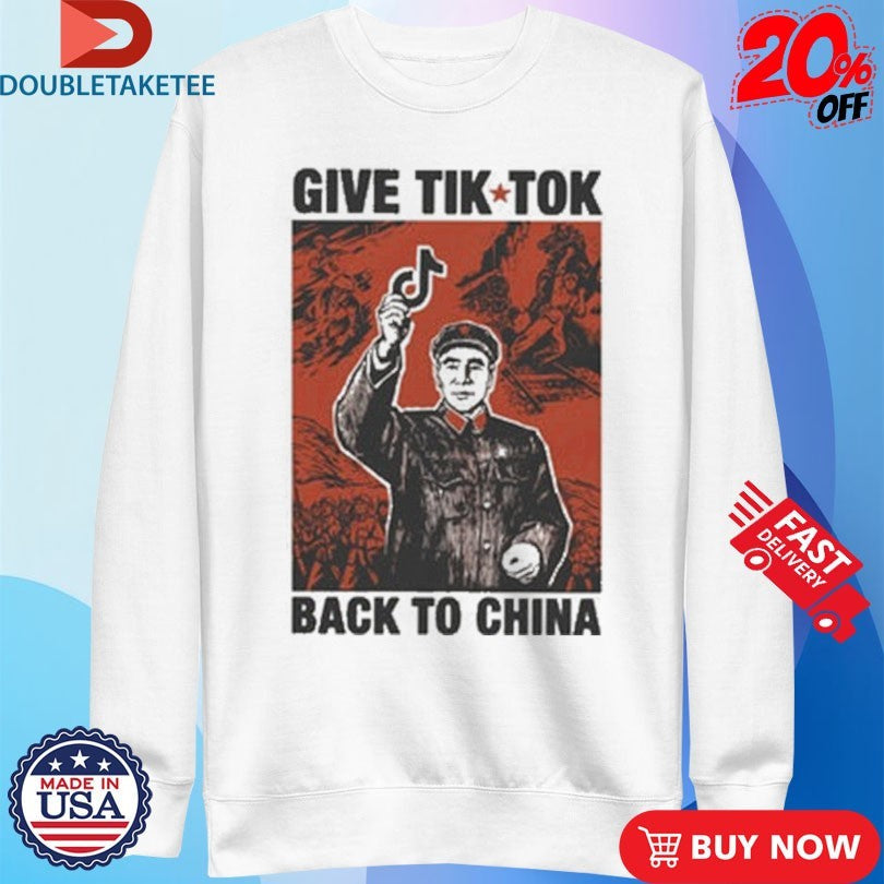 Official Give Tik Tok Tech Back To China Shirts Unisex , , , Long Sleeve Tee