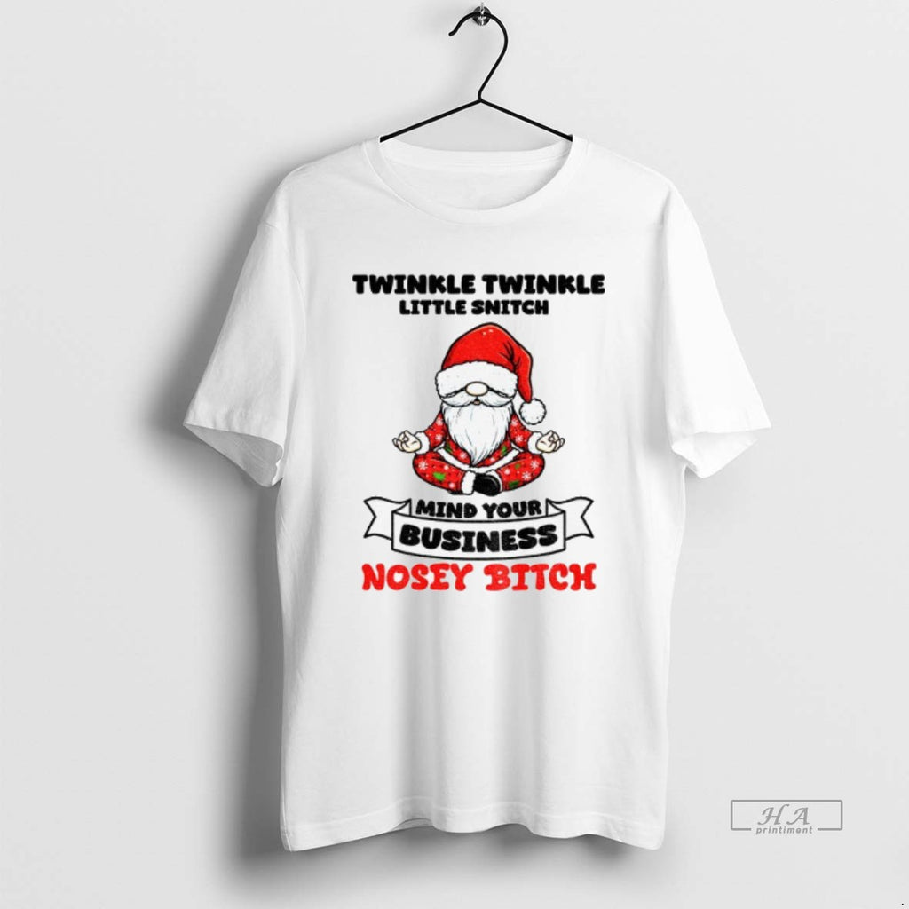 Official Gnome Santa Hat Twinkle Twinkle Little Snitch Mind Your Business Nosey Bitch