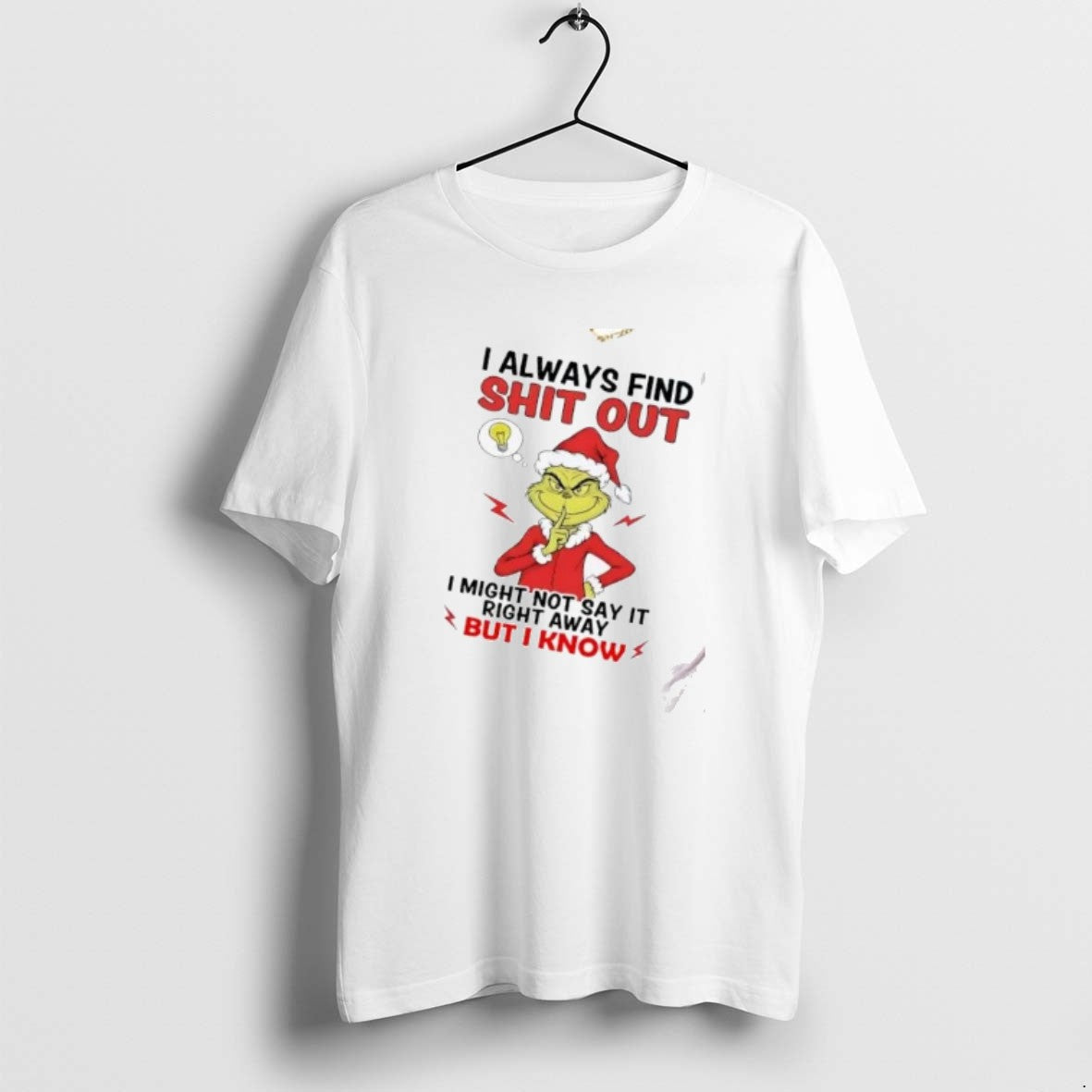 Official Grinch I Always Find Shit Out I Might Not Say