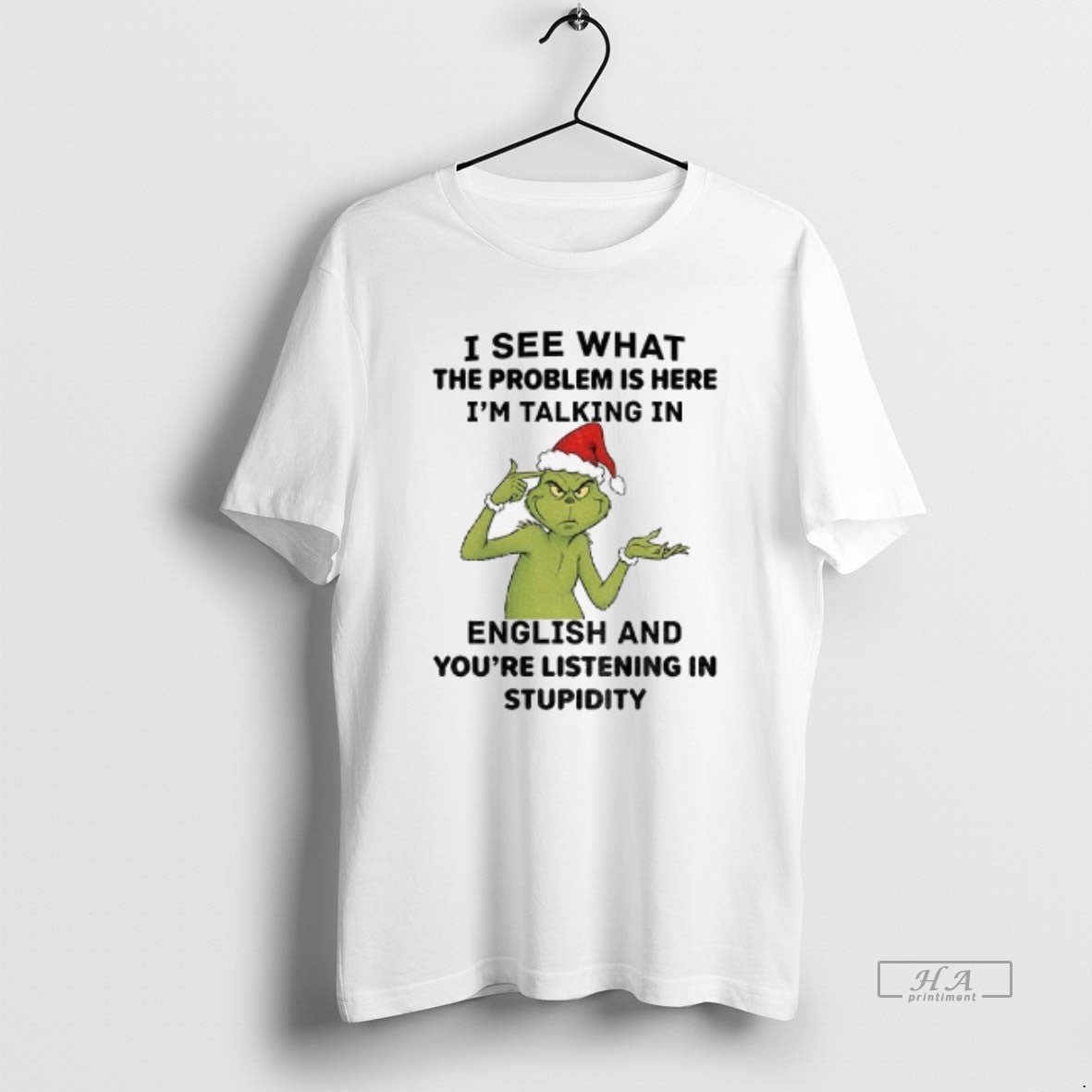 Official Grinch Santa I See What Problem Is Here Im Talking English