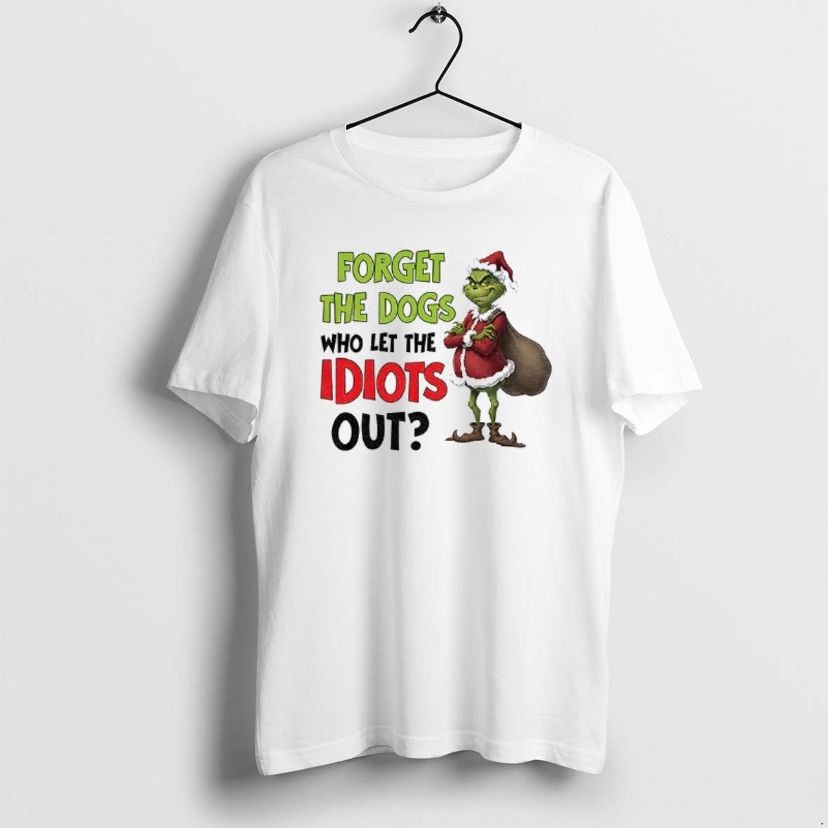 Official Grinch Santa Forget Dogs Who Let Idiots Out Xmas