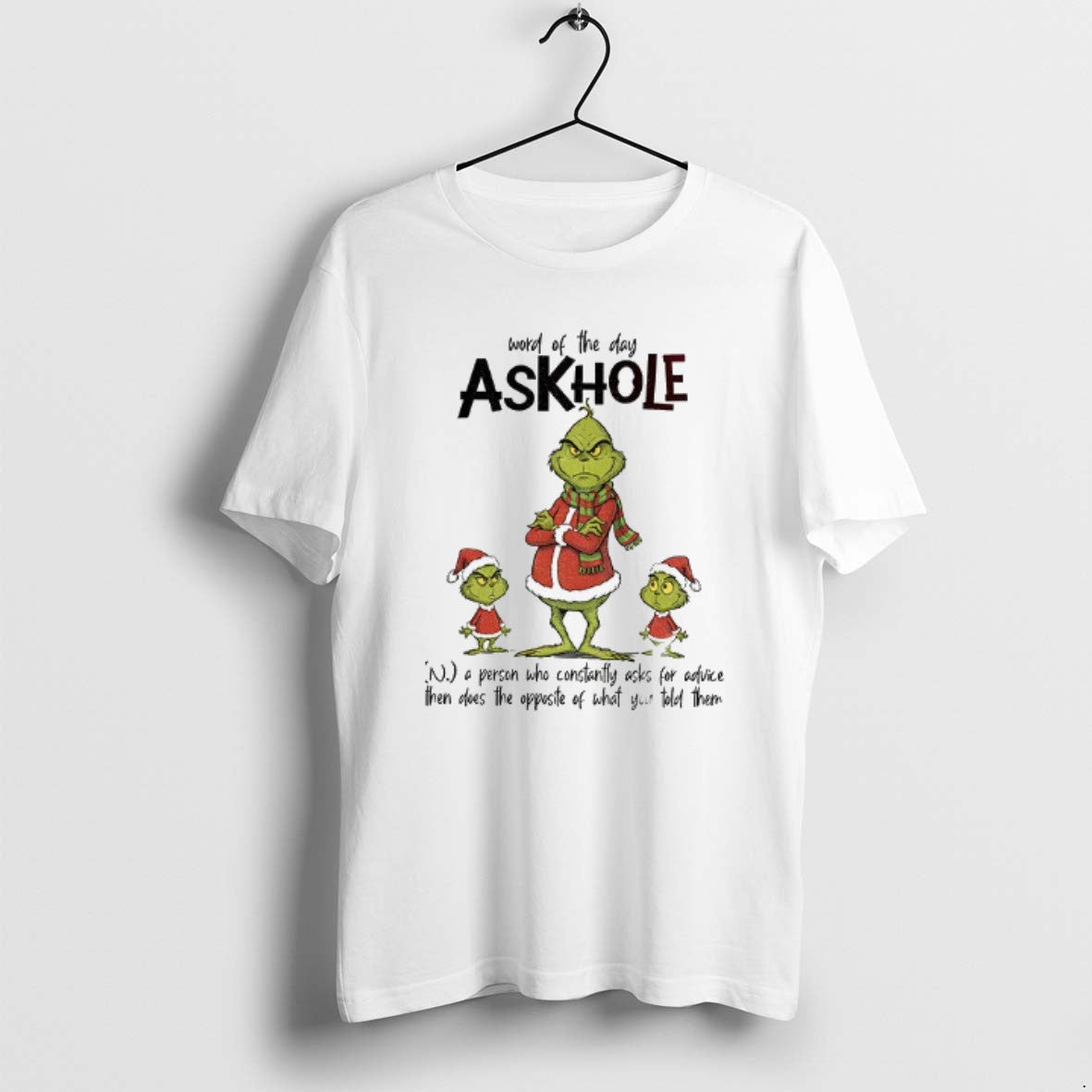 Official Grinch Santa Word Day Askhole Person Who Constantly Asks Advice