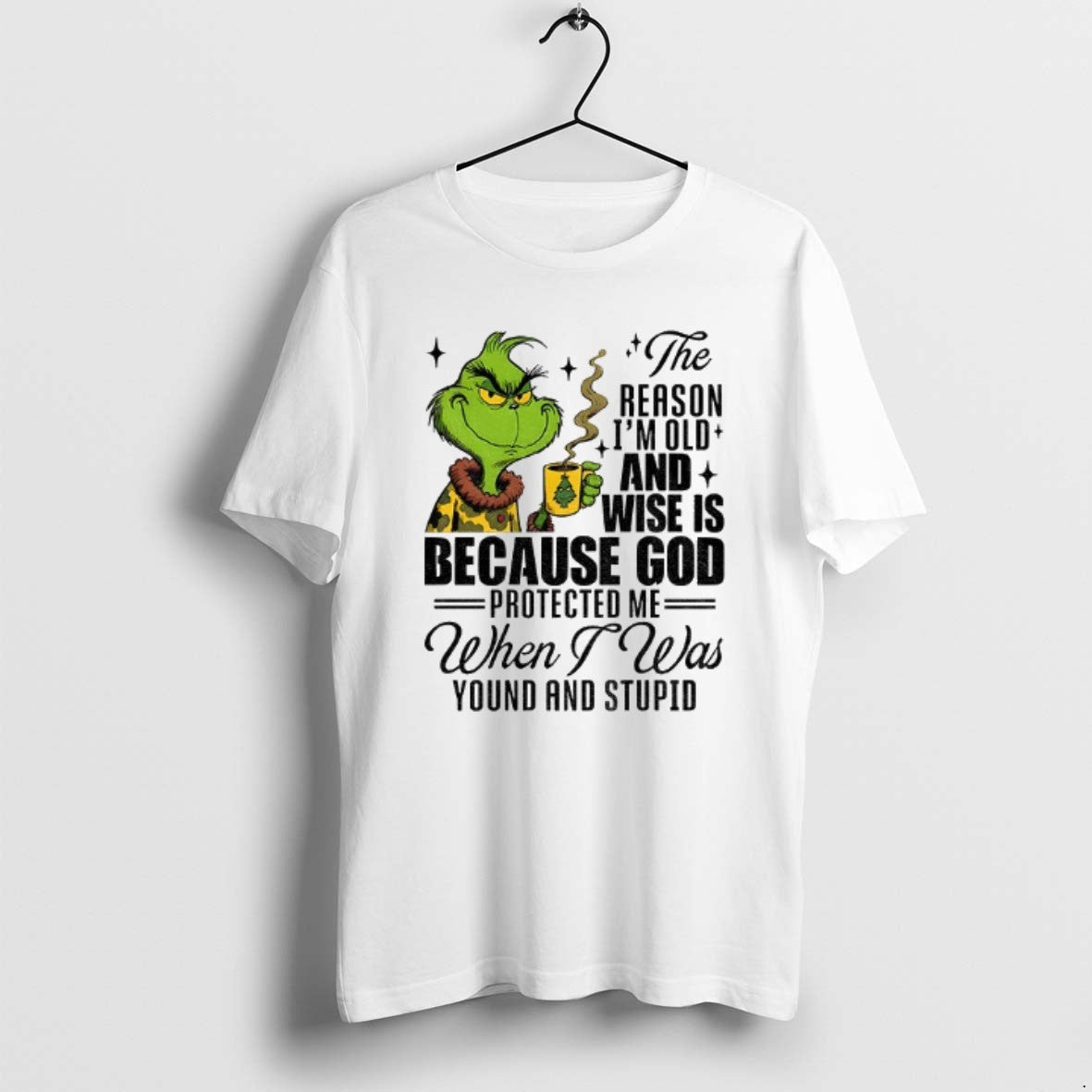 Official Grinch Reason Im Old Wise Is Because God Santa Xmas