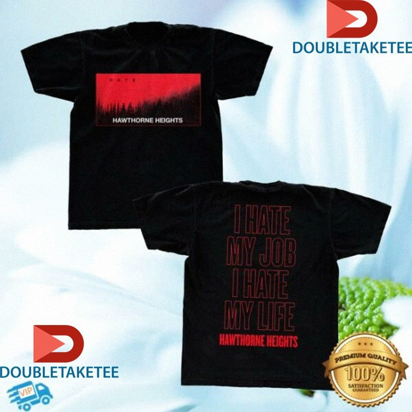 Official Hawthorne Heights I Hate My Job I Hate My Life Shirts Unisex , , , Long Sleeve Tee