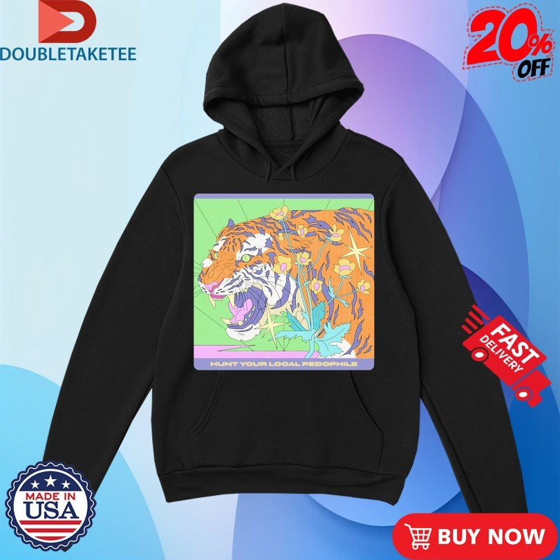 Official Hunt Your Local Pedophile Tiger Shirts Unisex , , , Long Sleeve Tee
