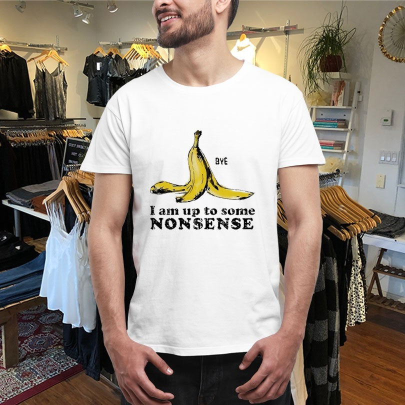 Official I Am Up To Some Nonsense Bye Banana Culprit Behind The Fall Shirts Unisex , , , Long Sleeve Tee