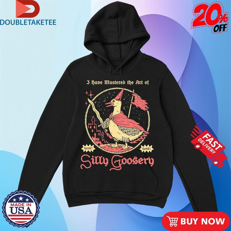 Official I Have Mastered The Art Of Silly Goosery Wizard Of Barge Shirts Unisex , , , Long Sleeve Tee