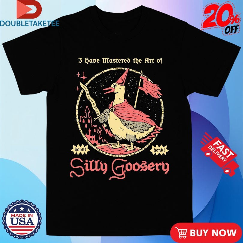 Official I Have Mastered The Art Of Silly Goosery Wizard Of Barge Shirts Unisex , , , Long Sleeve Tee