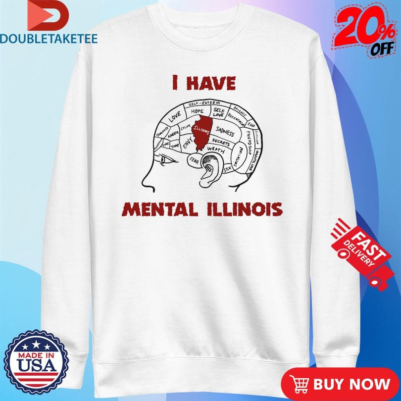 Official I Have Mental Illinois Shirts Unisex , , , Long Sleeve Tee