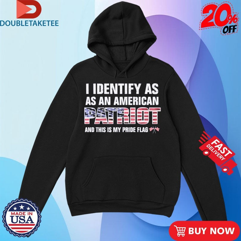 Official I Identify As An American Patriot And This Is My Pride Flags Shirts Unisex , , , Long Sleeve Tee