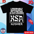 Official I Probably Shouldn’t My Lawyer Is No Longer KSA Kosher Shirts Unisex , , , Long Sleeve Tee